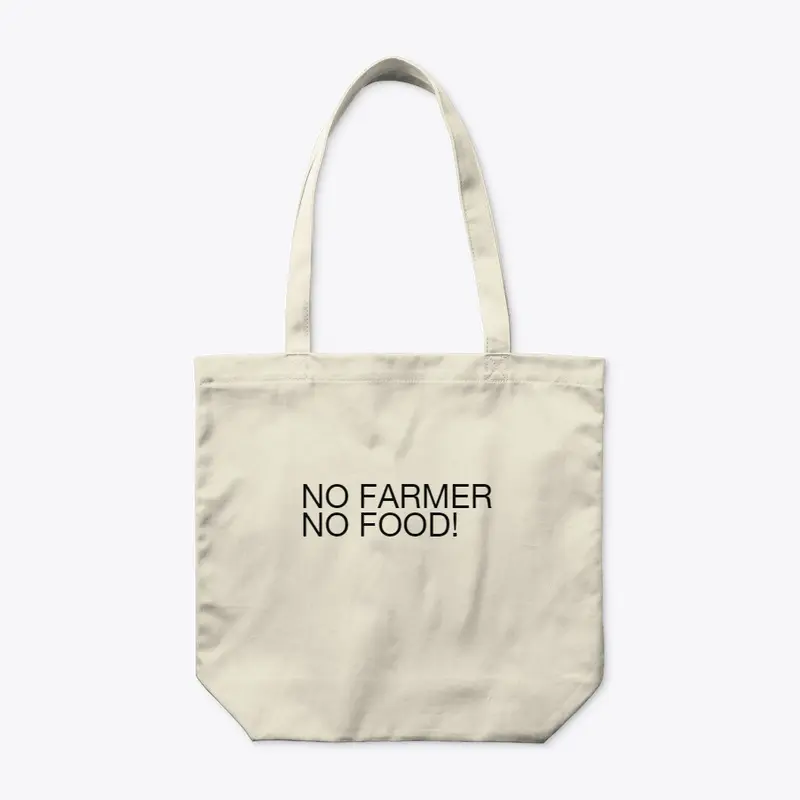 No Farmer No Food!