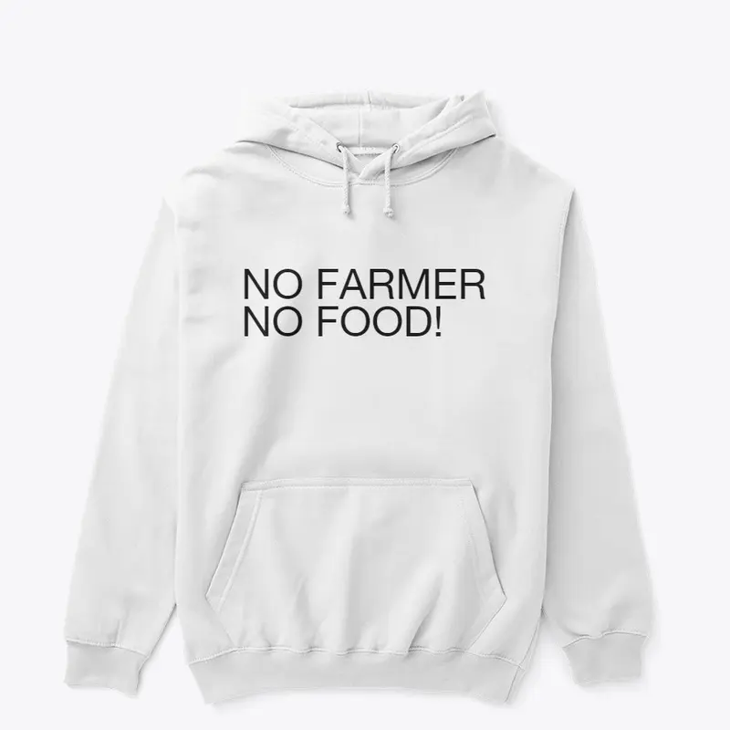 No Farmer No Food!